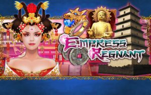 รีวิวเกมสล็อต Empress Regnant จากค่ายเกม SLOTXO เกมสล็อตราชินีจีน