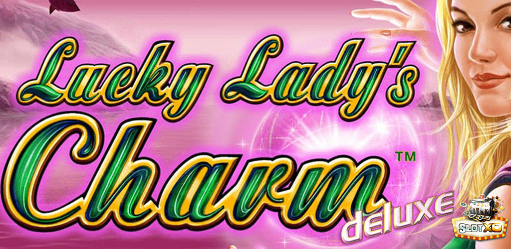 เกมสล็อต Lucky Ladys Charm Deluxe
